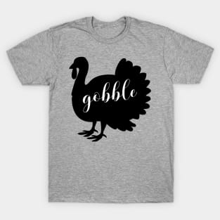 Gobble turkey T-Shirt